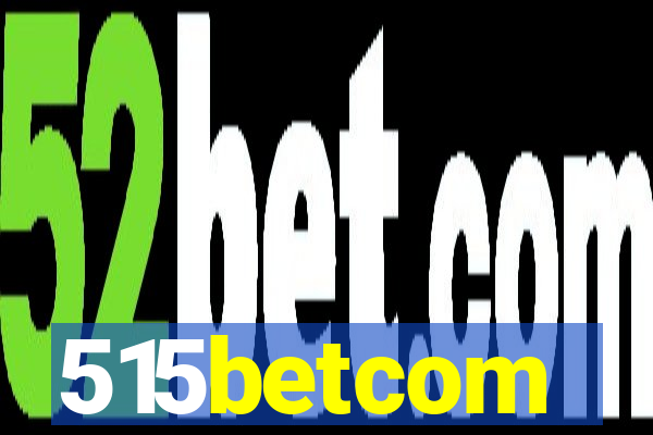 515betcom
