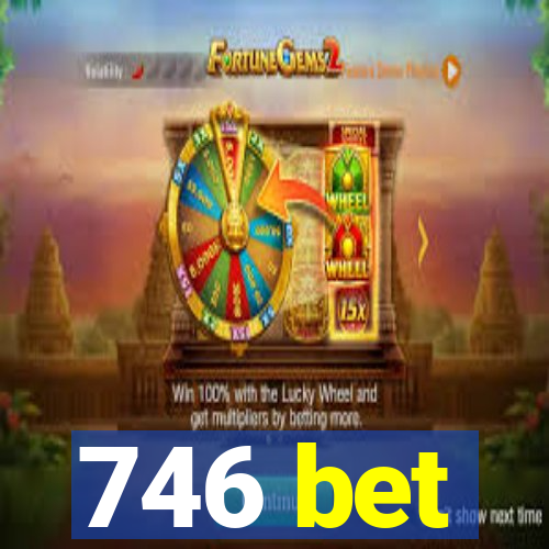 746 bet