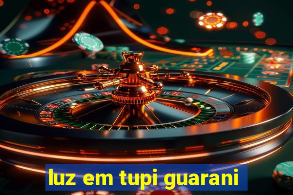 luz em tupi guarani