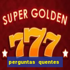 perguntas quentes para whatsapp