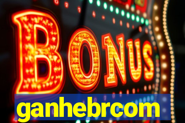 ganhebrcom