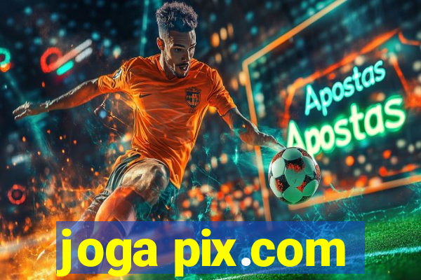 joga pix.com