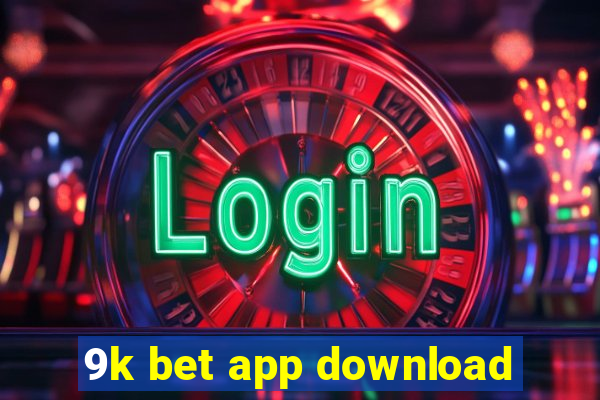 9k bet app download