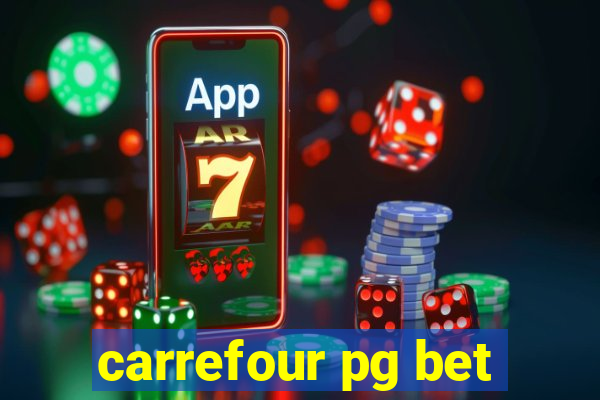 carrefour pg bet