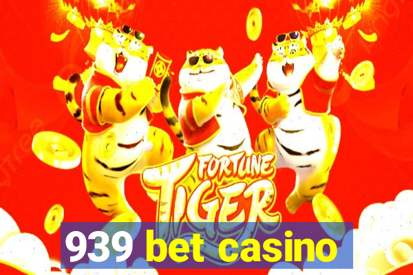 939 bet casino