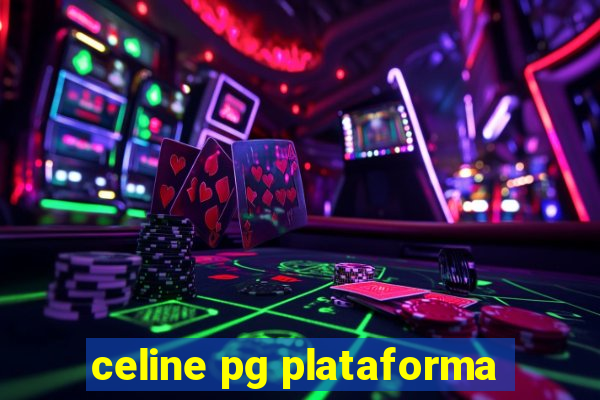 celine pg plataforma