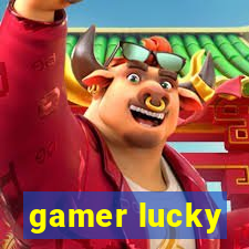 gamer lucky