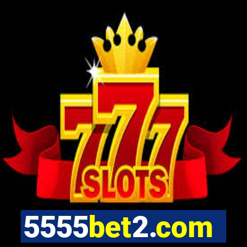 5555bet2.com