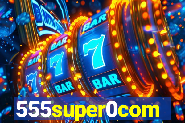 555super0com