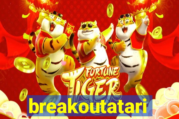 breakoutatari