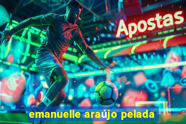 emanuelle araújo pelada