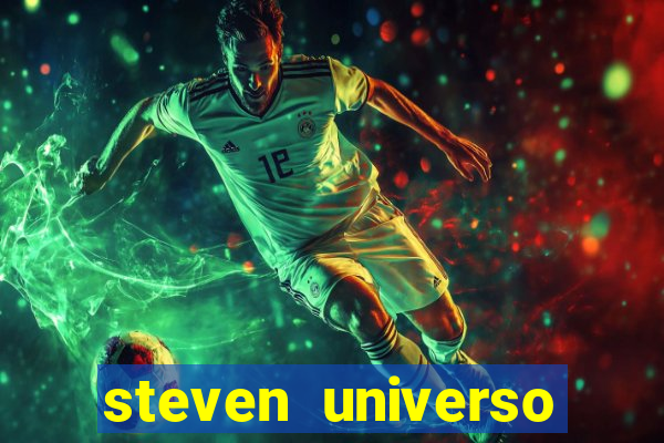 steven universo rede canais