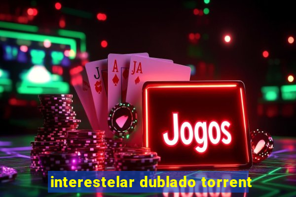 interestelar dublado torrent