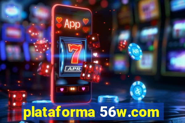 plataforma 56w.com