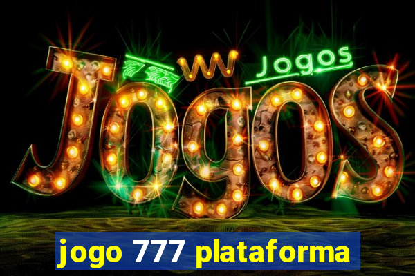 jogo 777 plataforma
