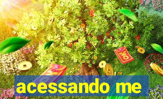 acessando me