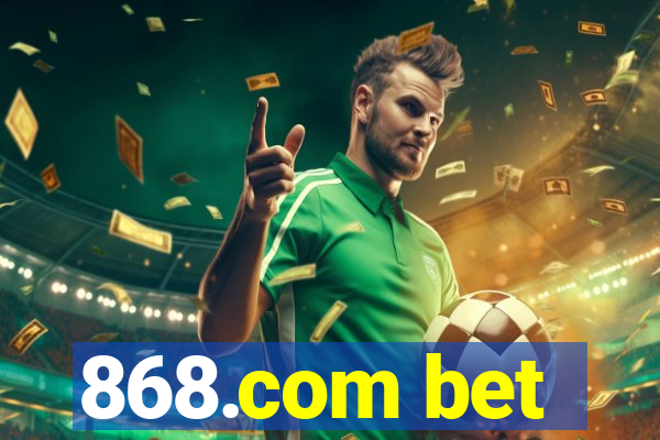 868.com bet