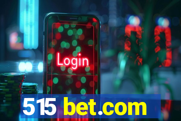 515 bet.com