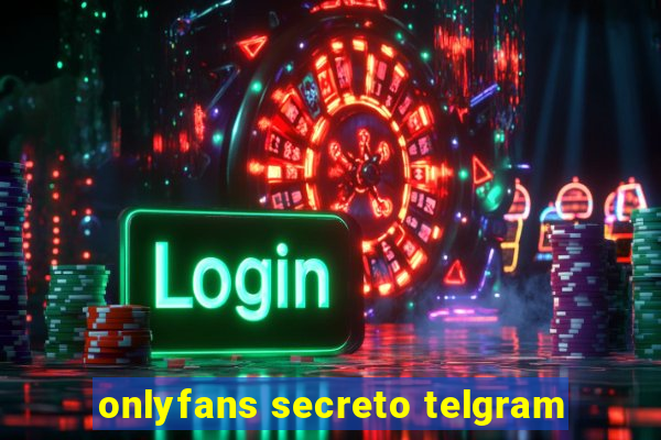 onlyfans secreto telgram