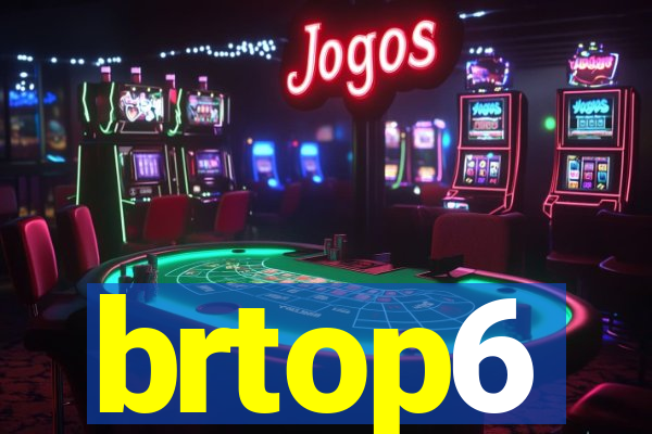 brtop6