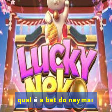 qual é a bet do neymar