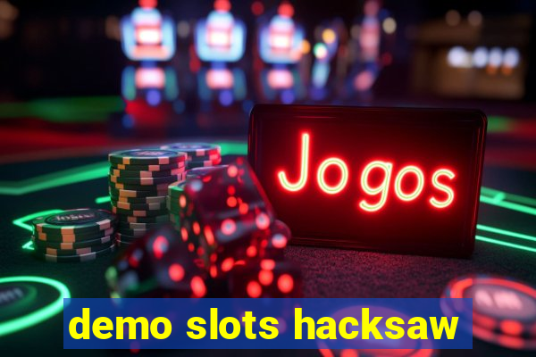 demo slots hacksaw