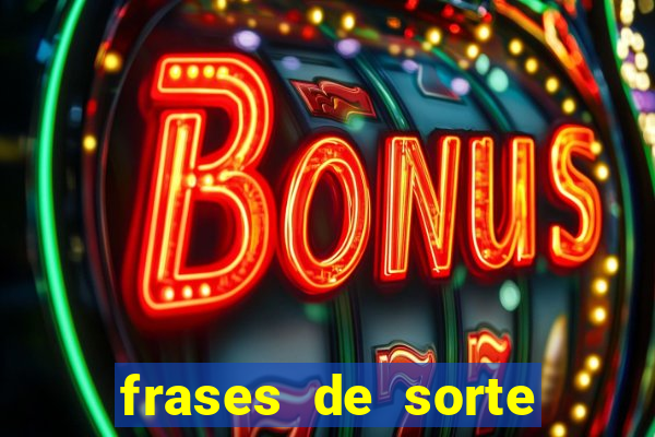 frases de sorte para status