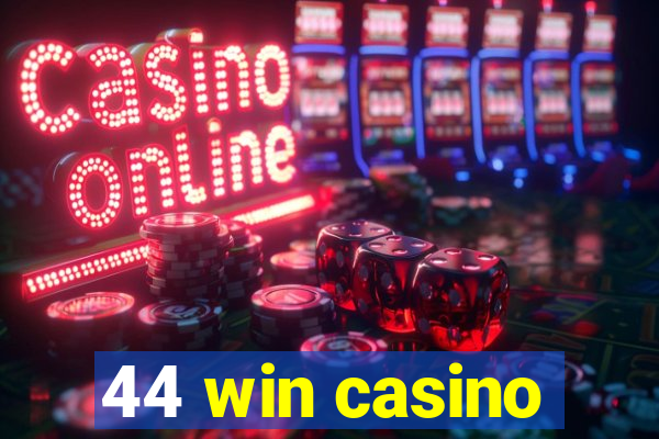 44 win casino