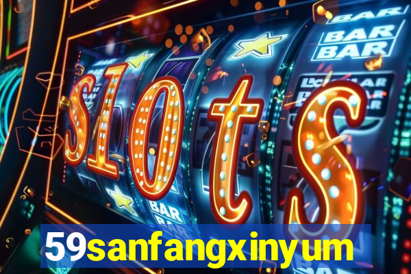 59sanfangxinyuming.com