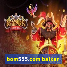 bom555.com baixar