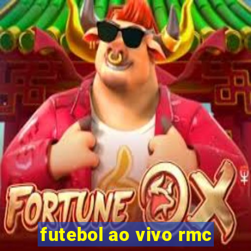 futebol ao vivo rmc