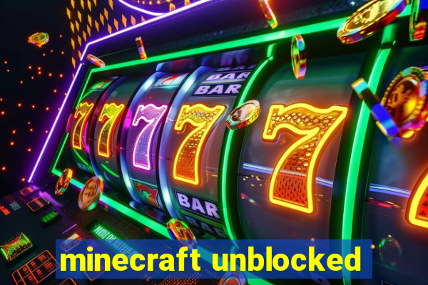 minecraft unblocked