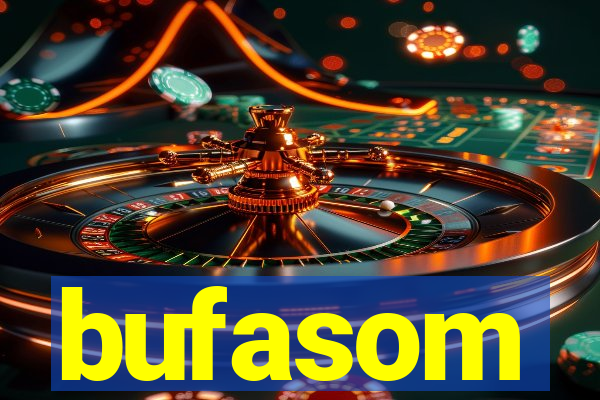 bufasom