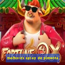 melhores spray de pimenta