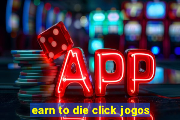 earn to die click jogos