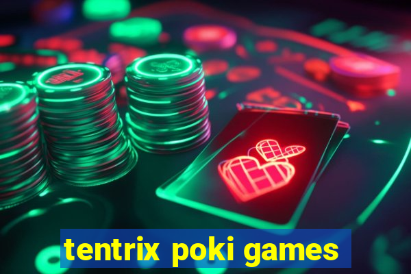 tentrix poki games