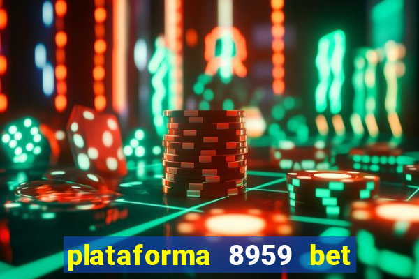 plataforma 8959 bet e confiável