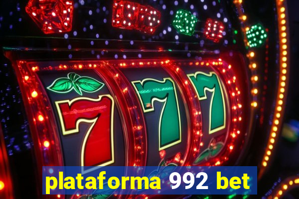 plataforma 992 bet