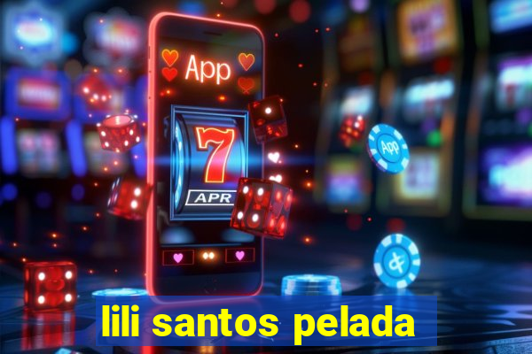lili santos pelada