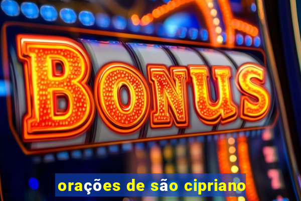 orações de são cipriano