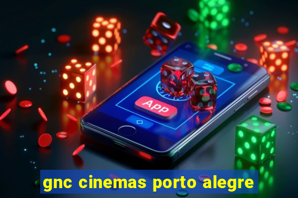 gnc cinemas porto alegre