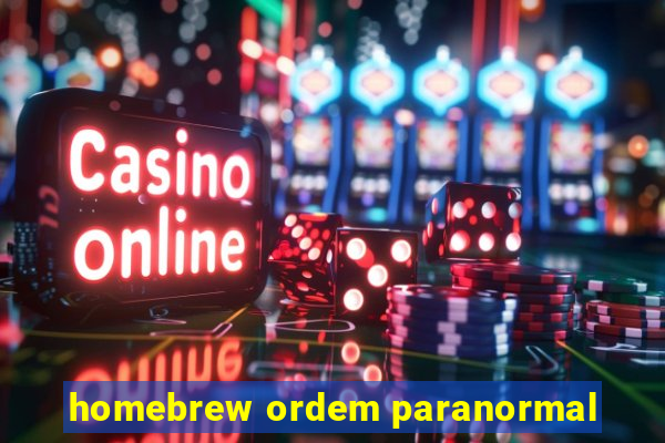 homebrew ordem paranormal
