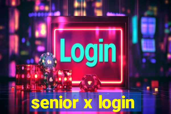 senior x login
