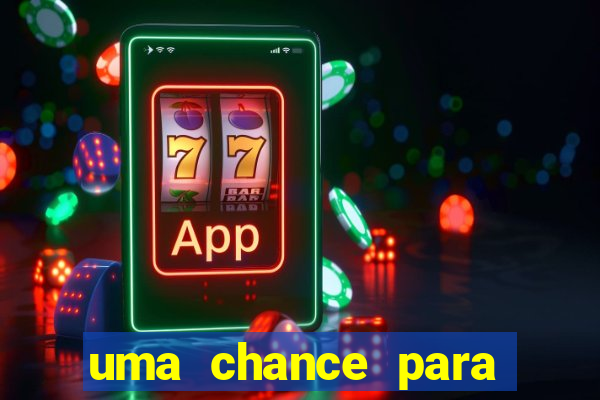 uma chance para lutar filme completo dublado
