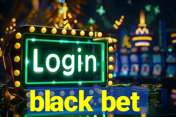 black bet
