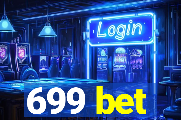 699 bet