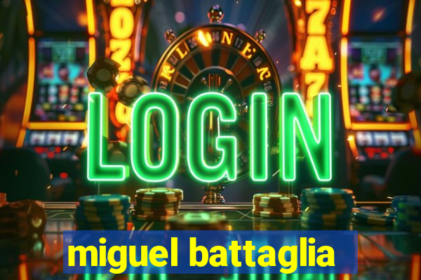 miguel battaglia