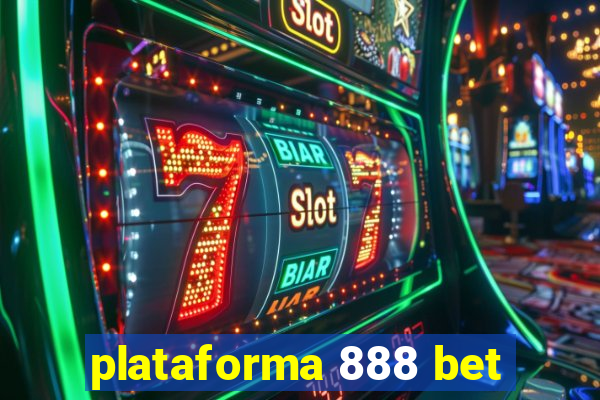 plataforma 888 bet