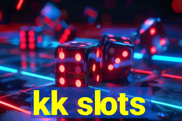 kk slots