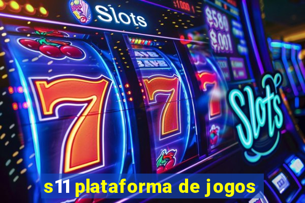 s11 plataforma de jogos
